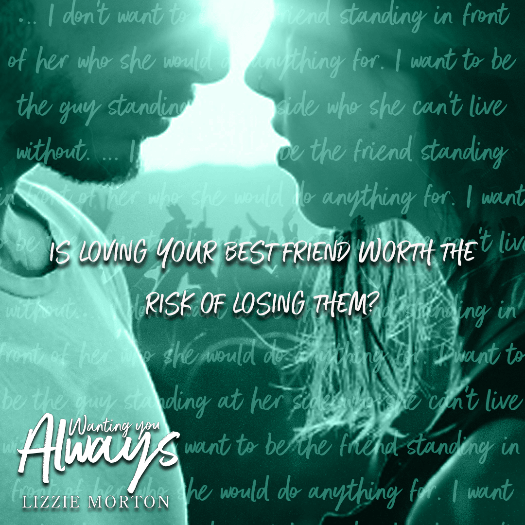 Wanting You Always (The Always Series 1) - Author Lizzie Morton